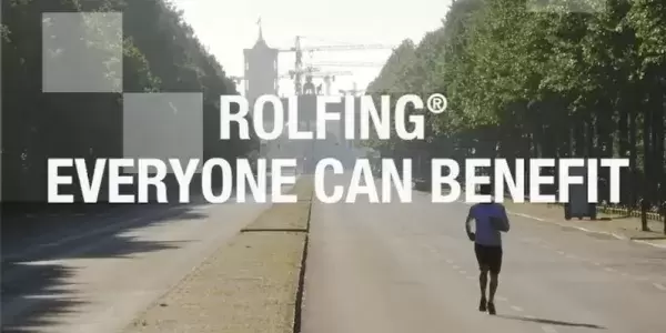  Everyone can benefit from Rolfing®